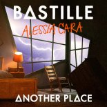 Bastille & Alessia Cara Another Place