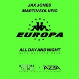 Jax Jones & Martin Solveig (Present Europa) with Madison Beer - All Day And Night (Extended mix)