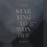 Captn Captn - Starting To Wonder (Vacation Boys Remix)