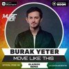 Burak Yeter - Move Like This (Glazkov Remix)