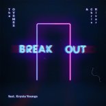 The OVRMRS, Chris River feat. Krysta Youngs - Break Out (Extended Mix)