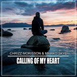 Chrizz Morisson & Marko Skye - Calling Of My Heart (Radio Mix)