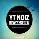 Yt Noiz - Untouchable (Luca Debonaire Radio Edit)