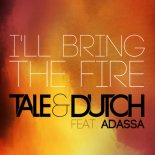 Tale And Dutch - Bring The Fire (Dj Tht Remix)