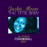 Jackie Moore - This Time Baby (Joel Dickinson Mirrorball Mix)