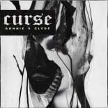 Bonnie X Clyde - Curse (Original Mix)