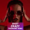Zivert - Crazy (TREEMAINE Remix)