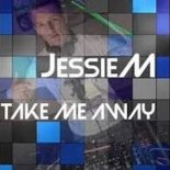 Jessie M - Take Me Away (S.B.P Bootleg)