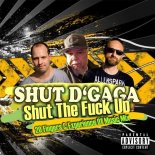 Shut D'gaga - Shut The Fuck Up (20 Fingers & Experience Of Music Mix)