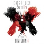 King Of Leon - Sex On Fire (Division 4 Remix )