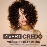 Zivert - Credo (Vincent & Diaz Remix)