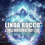 Chrizz Morisson & Linda Rocco - Take Me To The River (Dolls Euro Remix)