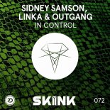 Sidney Samson, Linka & Outgang - In Control (Radio Edit)
