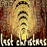 Fab - Last Christmas (De Lorean Techno Radio Edit)