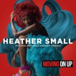 Heather Small feat Dirty Disco & Matt Consola - Moving On Up (Division 4 & Matt Consola Remix)