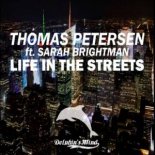 Thomas Petersen Feat. Sarah Brightman - Life In The Streets (Quickdrop Remix Edit)