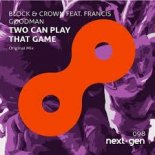 Block & Crown , Francis Goodman - Two Can Play That Game  (Extended Mix)