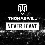 Thomas Will - Never Leave (Extended Mix)