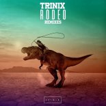 Trinix - Rodeo (Siks Remix)