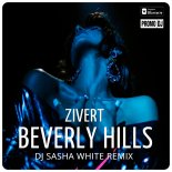 Zivert – Beverly Hills (Dj Sasha White Remix)
