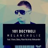 101 Decybeli feat. Vixen, Buka, Mam Na Imię Aleksander - Melancholie