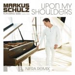 Markus Schulz, Sebu Simonian - Upon My Shoulders (Nifra Remix) (Mixed)