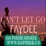 Faydee - Can\'t Let Go (Dj Piere Dancefloor Remix)