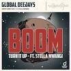 Global Deejays & Stella Mwangi - Boom (Turn It Up) (Extended Mix)
