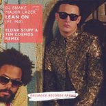 Major Lazer & DJ Snake - Lean On (Eldar Stuff, Tim Cosmos Remix)