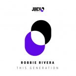 Robbie Rivera - This Generation (Original Mix)