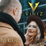 Vinez - Nie Kochaj