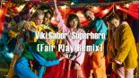 Viki Gabor - Superhero (Fair Play Remix)