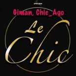 Giman, Chic Ago - Le Chic (Vocal Mix)