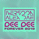 Iversoon & Alex Daf feat Dee Dee - Forever 2019 (Extended Mix)