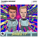Tujamo & NO SIGNE - Shake It (Original Mix)
