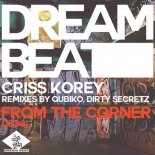 Criss Korey - From The Corner (Qubiko Remix)