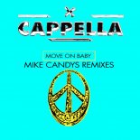 Cappella - Move On Baby (Mike Candys VIP Remix)