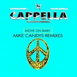 Cappella - Move On Baby (Mike Candys Extended Vip Remix)