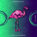 3angle & Alton - I Don\'t Want Nobody (Radio Edit)
