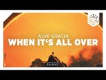Alva Gracia - When It's All Over