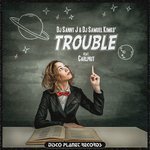 DJ SANNY J. & DJ SAMUEL KIMKO' feat. CARLPRIT - Trouble (Radio Edit)