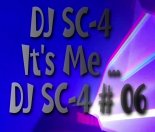 DJ SC-4 - It's Me ... DJ SC-4 # 06 (29.11.2019 NL)