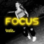 Keelie Walker - Focus (Drama Remix)