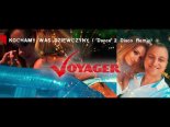Voyager Music - Kochamy Was Dziewczyny (Dance 2 Disco Remix Edit)