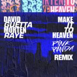 David Guetta & MORTEN with Raye - Make It To Heaven (Pink Panda Remix)