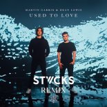 Martin Garrix & Dean Lewis - Used To Love (STVCKS Extended Remix)