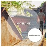 Sasha Primitive - My Blame (Radio Edit)