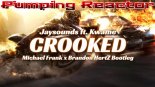 JAYSOUNDS ft. Kwame - Crooked (Michael Frank x Brandon HertZ Bootleg)