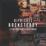 Dj Frisbee - Rocksteady (The Rudeboy Anthem) (Radio Edit)