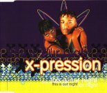 X-Pression - This Is Our Night (Single Club Mix)